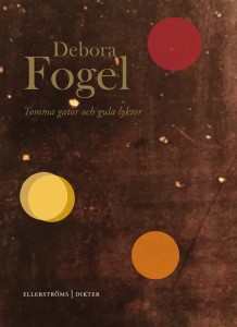 Debora Fogel: Tomma gator och gula lyktor