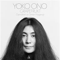 Yoko Ono: Grapefrukt 