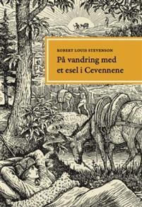 Robert Louis Stevenson: På vandring med et esel i Cevennene