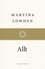 Martina Lowden: Allt