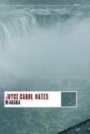 Joyce Carol Oates: Niagara