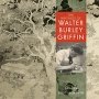 Dustin Griffin: The Writings of Walter Burley Griffin