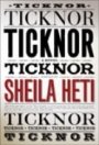 Sheila Heti: Ticknor