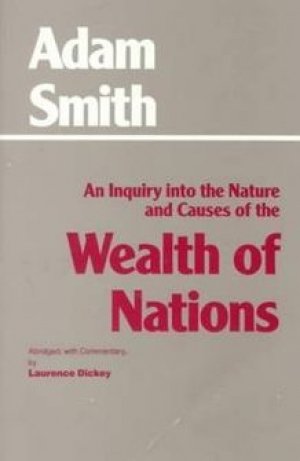 Adam Smith: An inquiry into the nature and causes if the wealth if nations