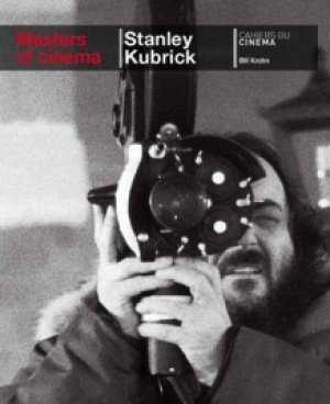 Bill Krohn: Masters of Cinema: Stanley Kubrick