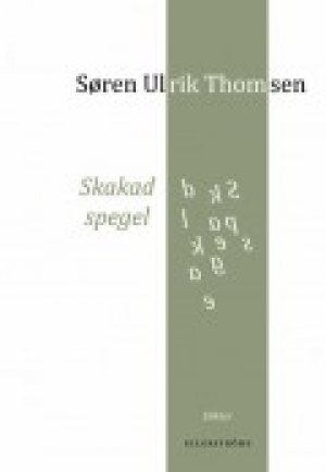 Søren Ulrik Thomsen: Skakad spegel