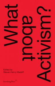 Steven Henry Madoff (red.): What about Activism?