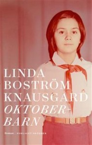 Linda Boström Knausgård: Oktoberbarn