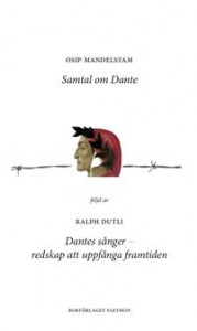 Osip Mandelstam og Ralph Dutli: Samtal om Dante / Dantes sånger