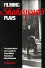 Anthony Davies: Filming Shakespeare’s Plays: The Adaptations of Laurence Olivier, Orson Welles, Peter Brook and Akira Kurosawa