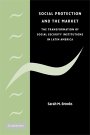 Sarah M. Brooks: Social Protection and the Market in Latin America: The Transformation of Social Security Institutions