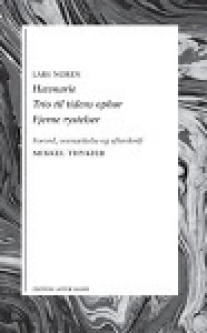 Lars Norén: Hævnarie / Trio til tidens ophør / Fjerne rystelser