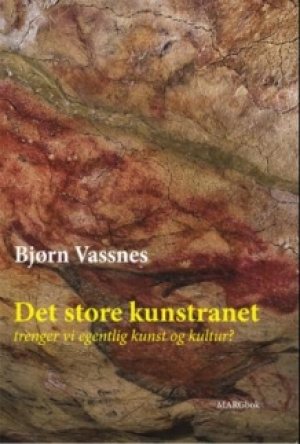 Bjørn Vassnes: Det store kunstranet: Trenger vi egentlig kunst og kultur?