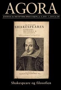 Ragnar Braastad Myklebust (red.): Agora 4/2018 + 1/2019: Shakespeare og filosofien