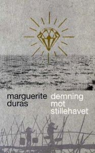 Marguerite Duras: Demning mot Stillehavet