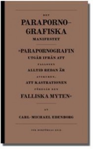 Carl-Michael Edenborg: Det parapornografiska manifestet