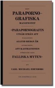 Carl-Michael Edenborg: Det parapornografiska manifestet 