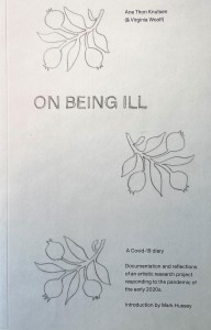 Ane Thon Knutsen (& Virginia Woolf): On Being Ill: A Covid-19 Diary